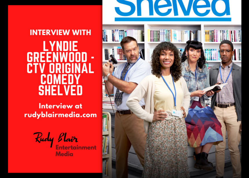 Intv w Lyndie Greenwood on the new CTV Original Comedy SHELVED