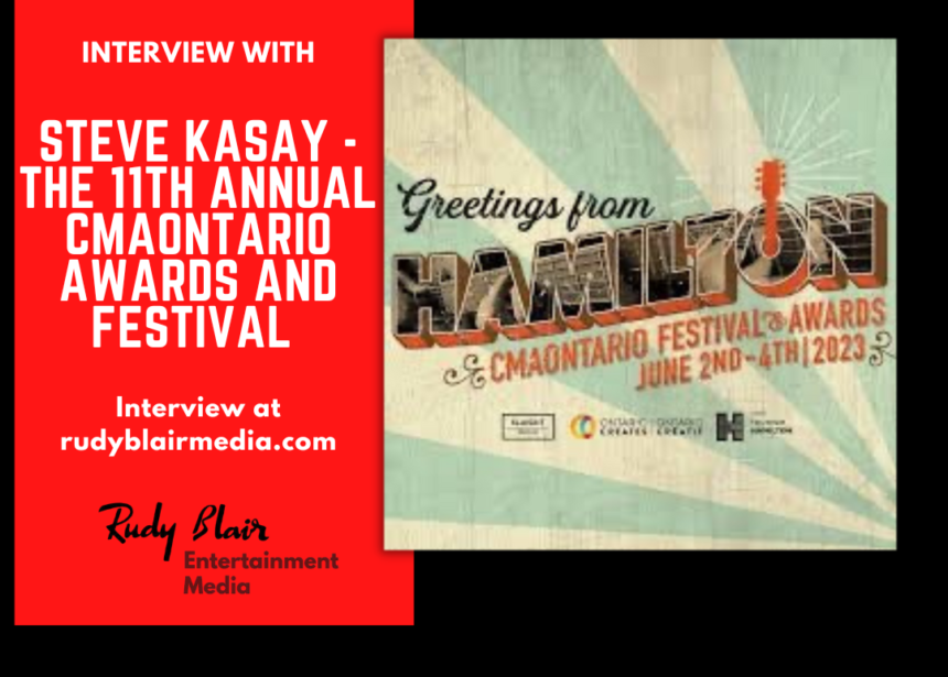 Interview with Steve Kasay, President of the CMAOs on The 11th Annual CMAOntario Awards and Festival