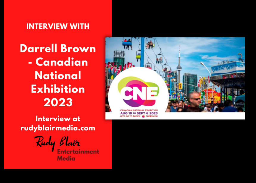 Intv w CEO Darrell Brown on the Canadian National Exhibition 2023