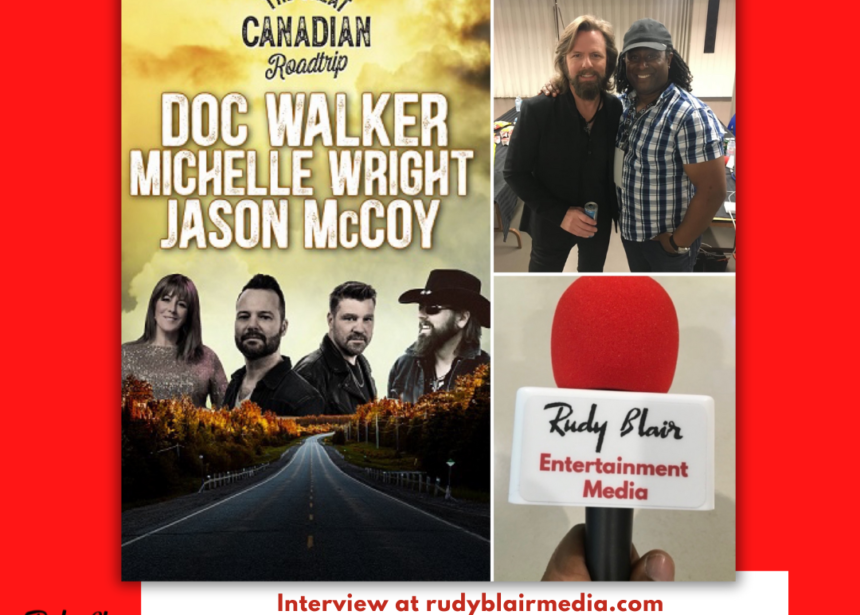 Intv w Jason McCoy/Road Hammers on The Great Canadian Roadtrip Tour w Michelle Wright & Doc Walker