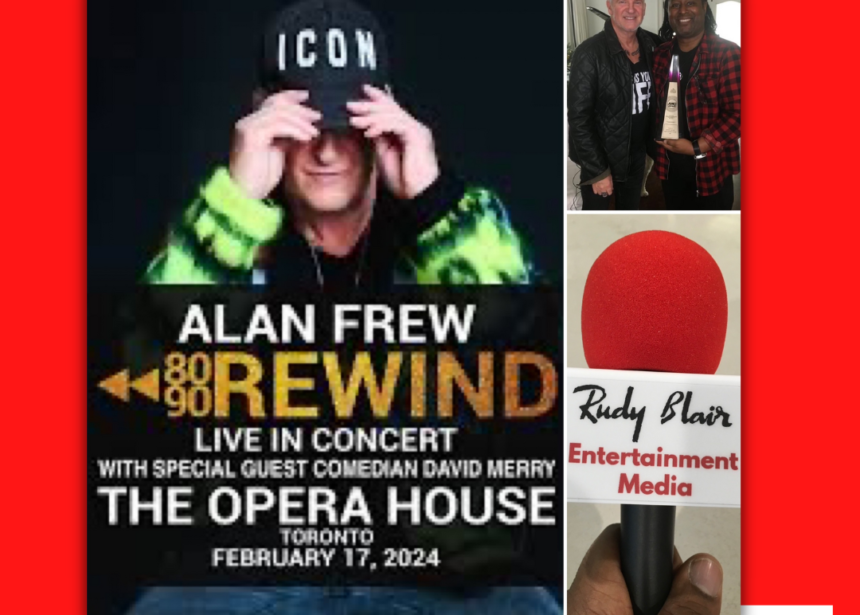 Intv w Platinum Selling Songwriter Alan Frew On 80’s90’s REWIND! Concert at Toronto’s Opera House