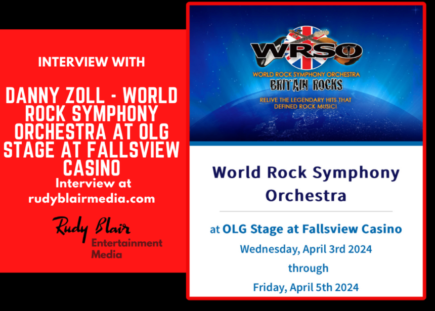 Intv w Danny Zoll on World Rock Symphony Orchestra at OLG Stage at Fallsview Casino