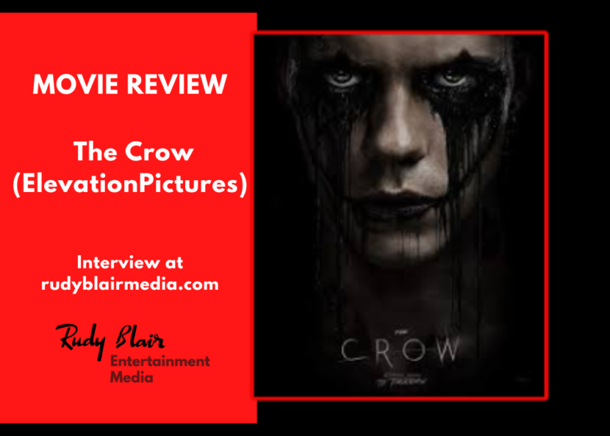 Movie Review: The Crow(Elevation Pictures)