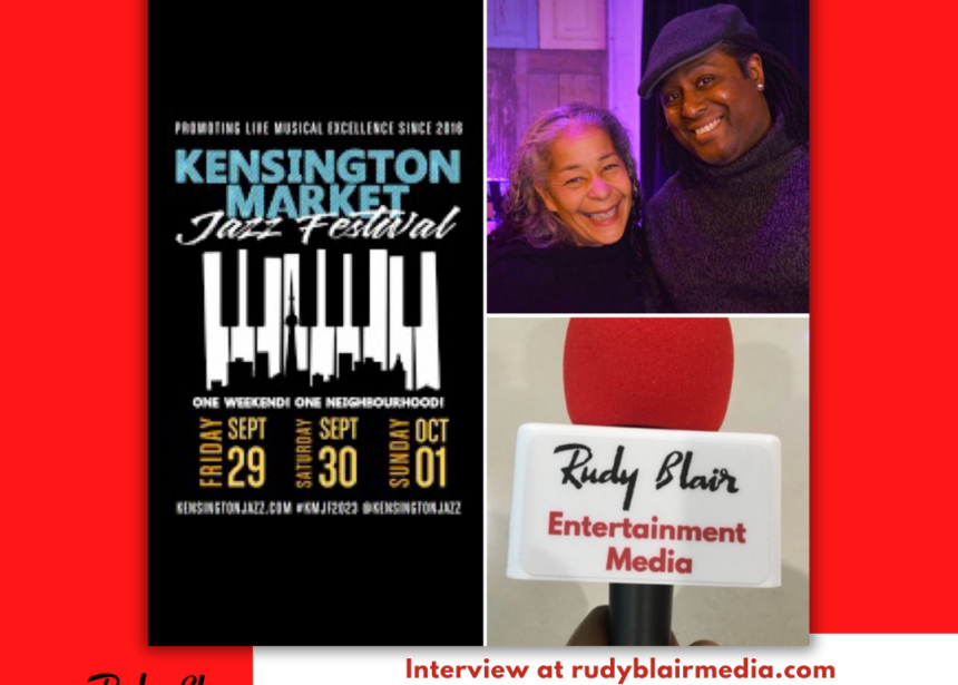 Intv w Molly Johnson on the 9th Annual Toronto’s Kensington Market Jazz Festival