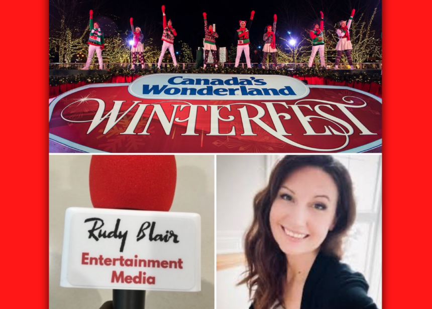 Intv w Director of Communications Grace Peacock on Canada’s Wonderland Winterfest 2024