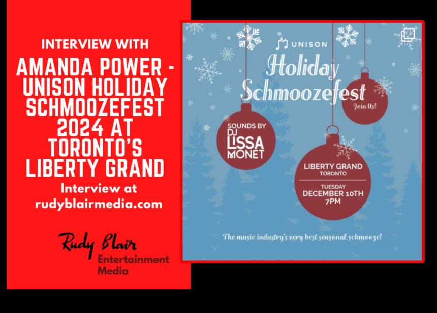 Intv w Amanda Power on Unison Holiday Schmoozefest 2024 at Toronto’s Liberty Grand