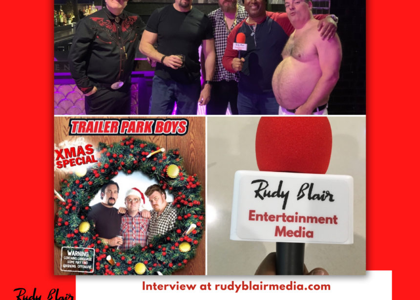 Interview w The Trailer Park Boys On Their Holiday Edition “Trailer Park Boys Xmas Special”