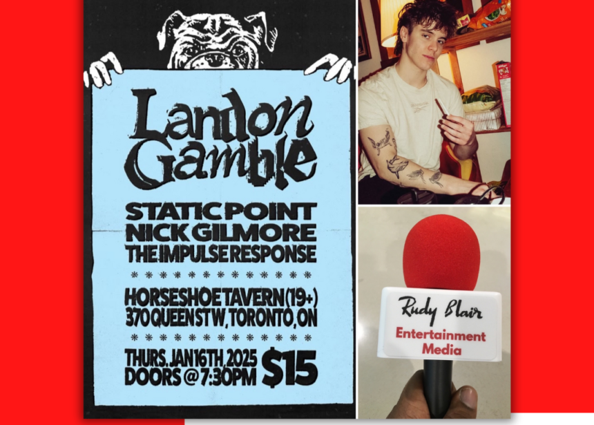 Intv w Toronto Pop Singer Songwriter Landon Gamble on Horseshoe Tavern Show & Upcoming Single “Faces”