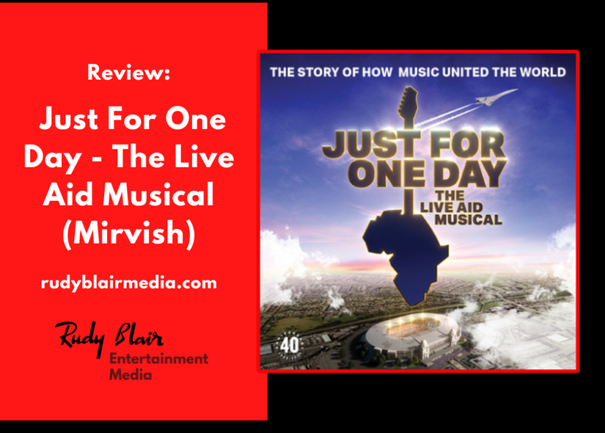 Review: Just For One Day – The Live Aid Musical (Mirvish)