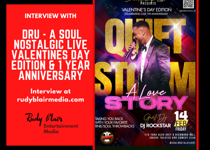 Intv w R&B Juno Winning Artist Dru On A Soul Nostalgic Live Valentines Day Edition & 1YR Anniversary