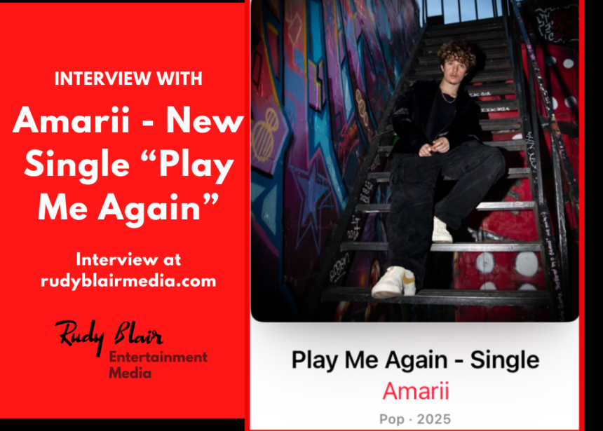 Intv w Canadian Pop R&B Artist Amarii About His Career And New Single “Play Me Again”