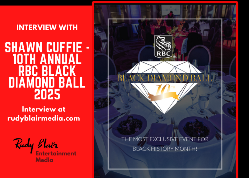 Intv w Event Creator Shawn Cuffie On The 10th Annual RBC Black Diamond Ball 2025