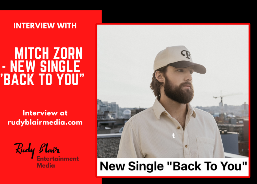 Intv w Breakout Canadian Country Artist Mitch Zorn On New Single “Back To You”