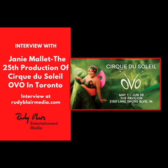 Interview w Janie Mallet On The 25th Production Of Cirque du Soleil OVO In Toronto