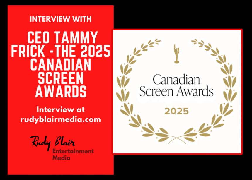 Interview w CEO Tammy Frick on The 2025 Canadian Screen Awards