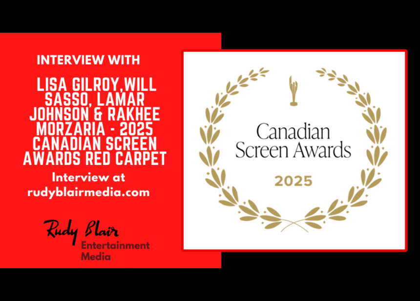 Intv w Lisa Gilroy,Will Sasso, Lamar Johnson & Rakhee Morzaria On 2025 Canadian Screen Awards Red Carpet Intv w Lisa Gilroy,Will Sasso, Lamar Johnson & Rakhee Morzaria On 2025 Canadian Screen Awards Red Carpet