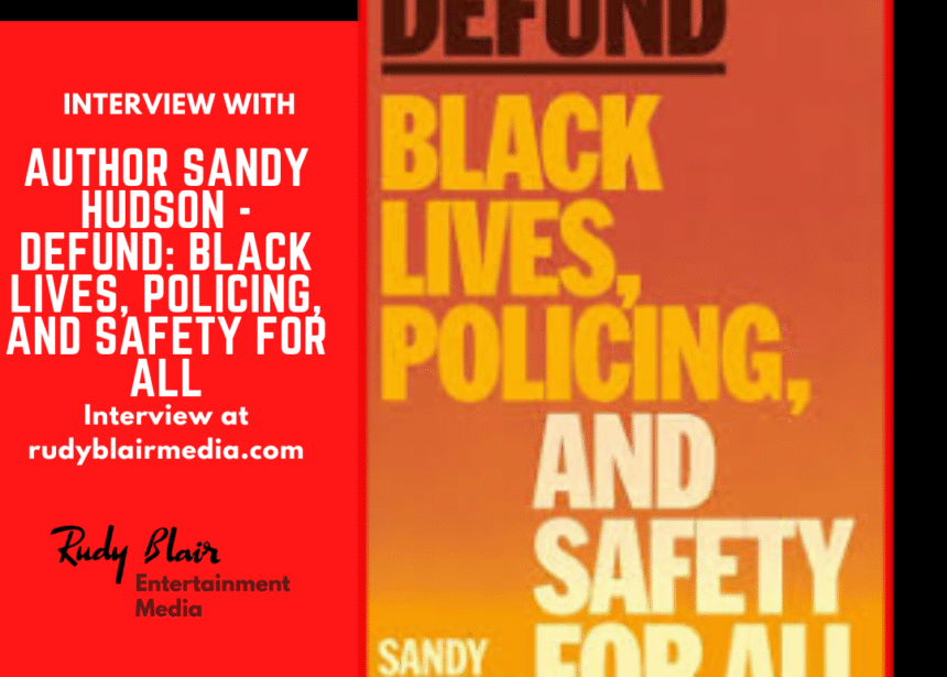 Intv w Author Sandy Hudson On Her Book Defund: Black Lives, Policing, and Safety for All Intv w Author Sandy Hudson On Her Book Defund: Black Lives, Policing, and Safety for All