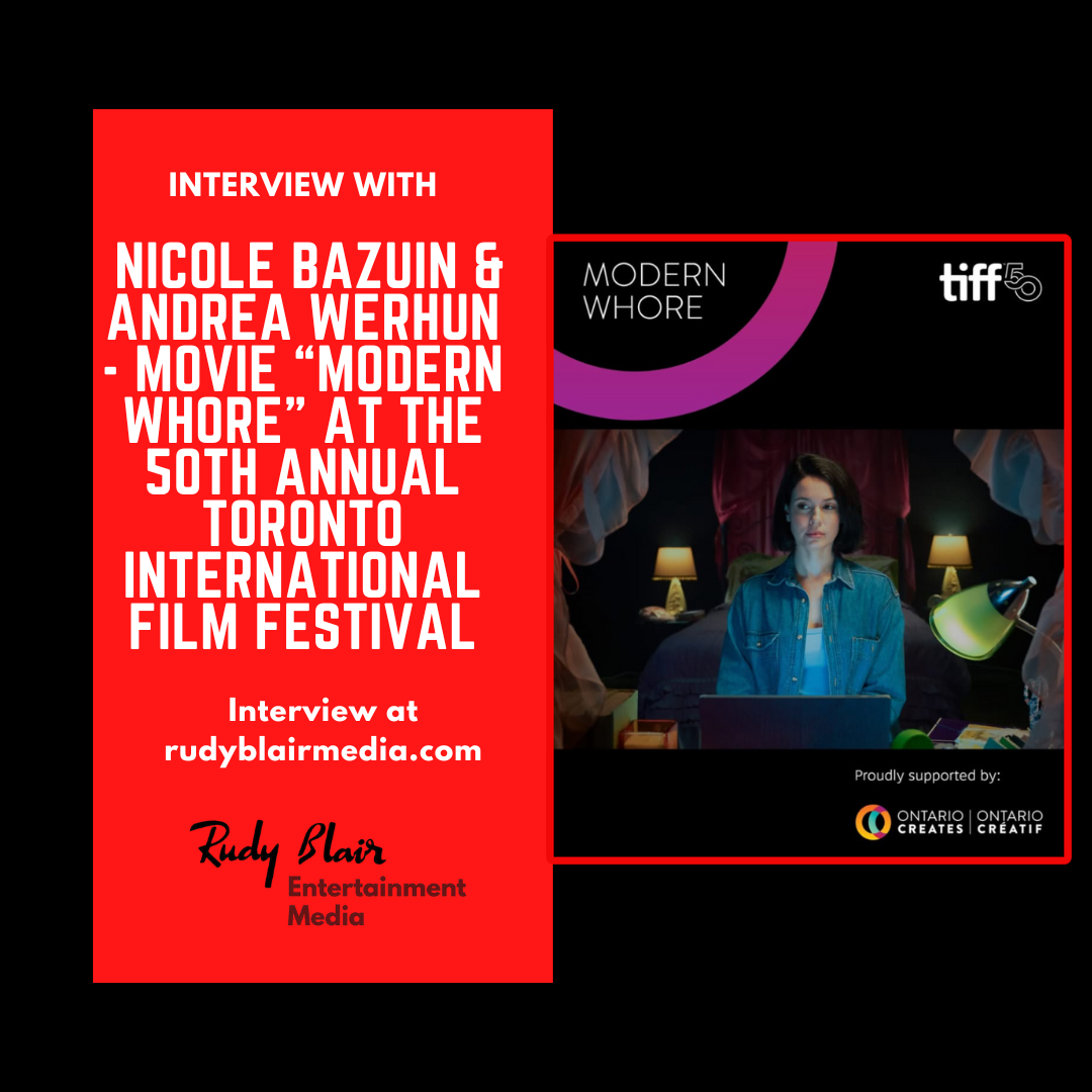 Intv w Nicole Bazuin & Andrea Werhun On Movie “Modern Whore” At The 50th Annual Toronto International Film Festival Intv w Nicole Bazuin & Andrea Werhun On Movie “Modern Whore” At The 50th Annual Toronto International Film Festival