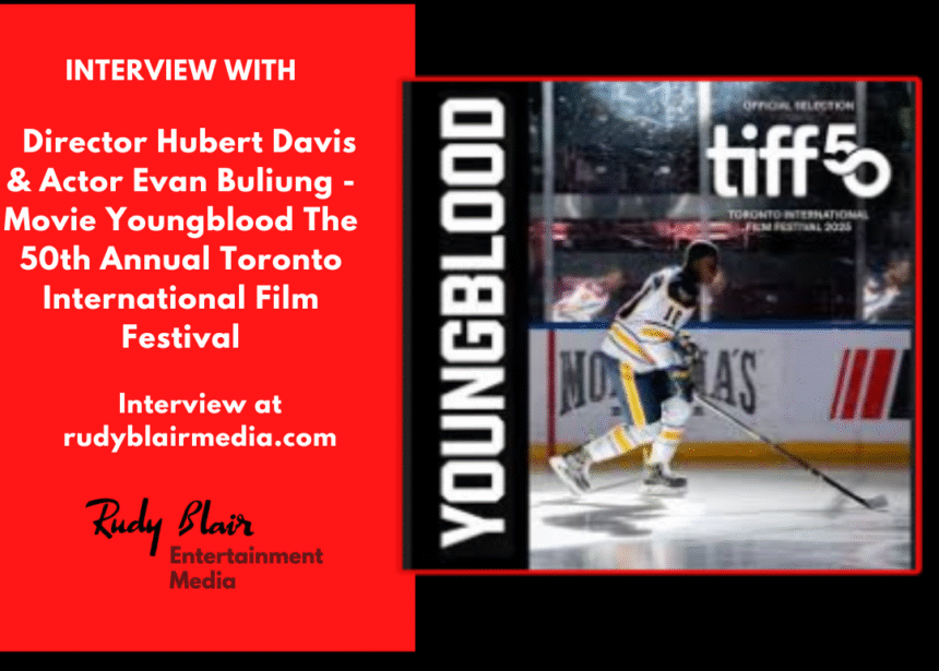 Intv w Director Hubert Davis & Actor Evan Buliung On Movie Youngblood At The 50th Annual Toronto International Film Festival Intv w Director Hubert Davis & Actor Evan Buliung On Movie Youngblood At The 50th Annual Toronto International Film Festival