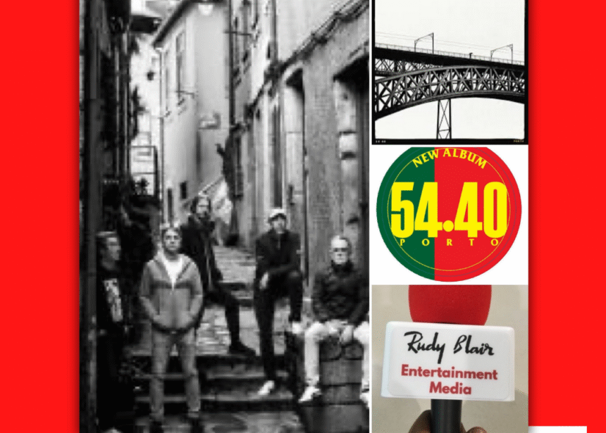 Interview w Brad Merritt Of Legendary Canadian Band 54 40 On New Album “Porto”