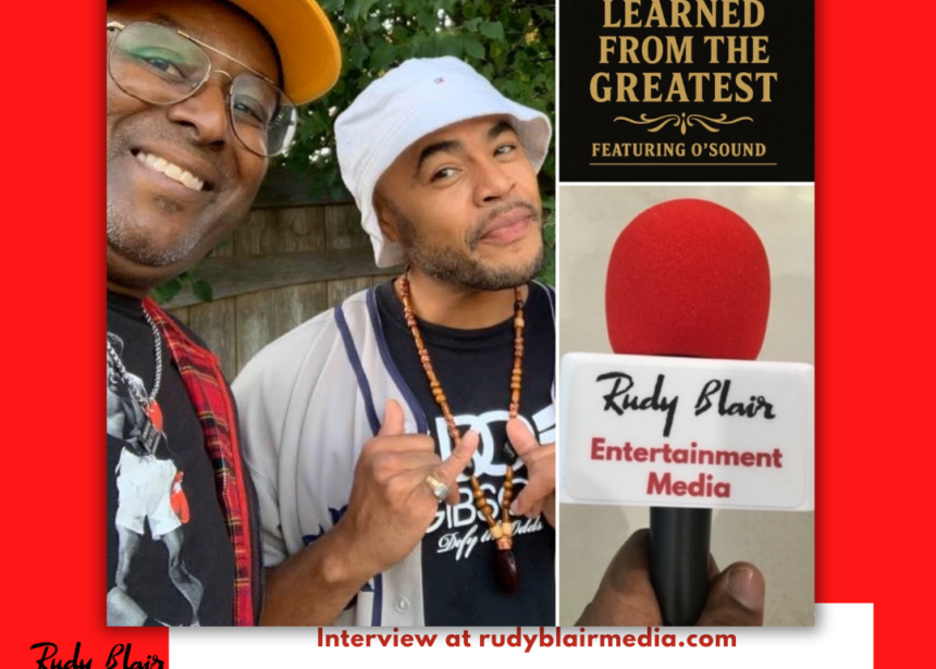 Intv w Duane “D O” Gibson On New Single “Learned From The Greatest” FT ‘O’Sound’