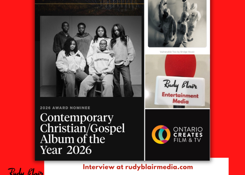 Intv w Bridge Music On 2026 Juno Nomination Contemporary Christian/Gospel Album Of The Year For LP “VULNERABLE TOO”