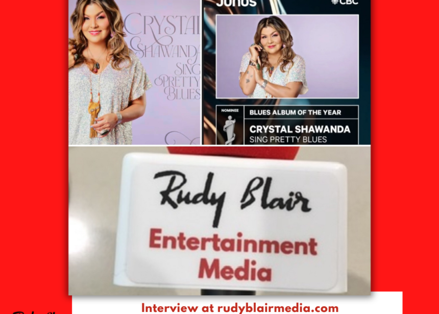 Intv w Crystal Shawanda On 2026 Juno Nomination Blues Album Of The Year For LP “Sing Pretty Blues”