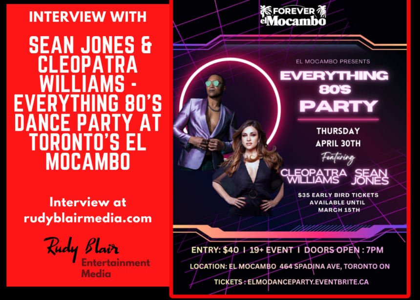 Int w Sean Jones & Cleopatra Williams On Everything 80’s Dance Party At Toronto’s El Mocambo
