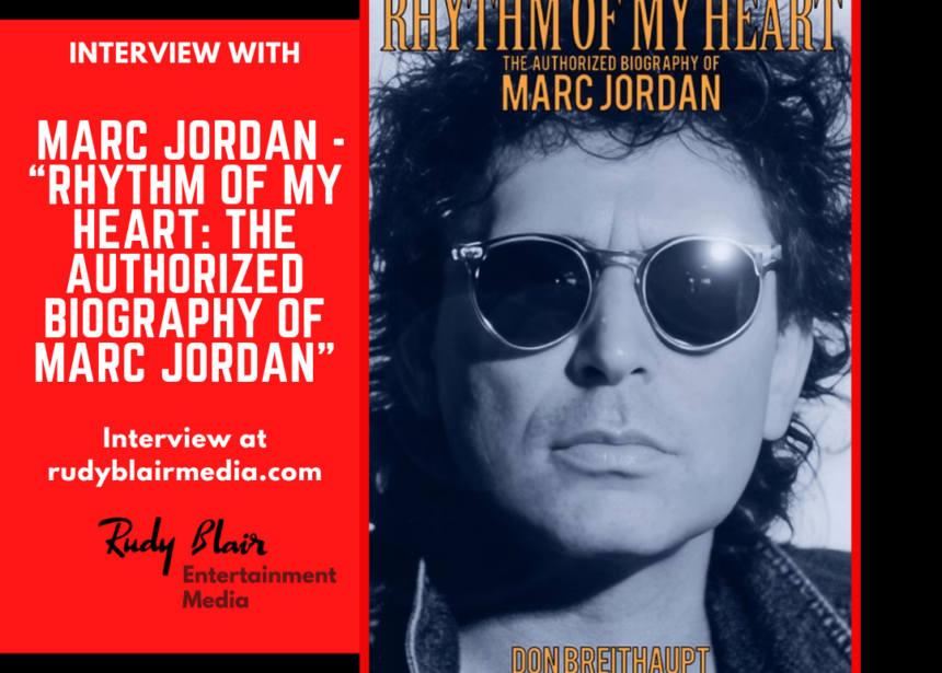 Intv w Canadian Songwriters Hall of Fame Inductee Marc Jordan On “Rhythm of My Heart: The Authorized Biography of Marc Jordan”