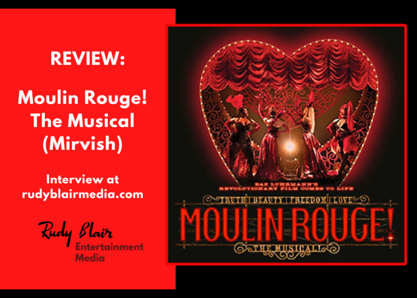 Review: Moulin Rouge! The Musical (Mirvish)