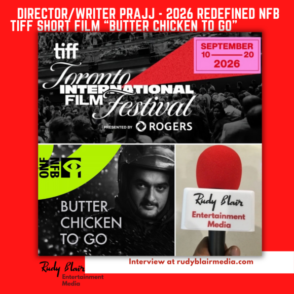 Intv w Director/Writer Prajj On His 2026 REDEFINED NFB TIFF Short Film “Butter Chicken to Go”