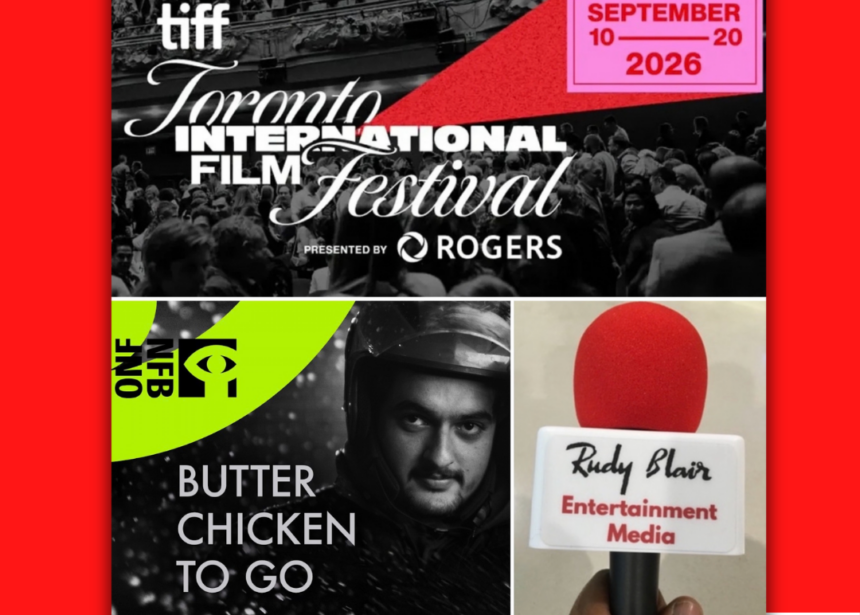 Intv w Director/Writer Prajj On His 2026 REDEFINED NFB TIFF Short Film “Butter Chicken to Go” Intv w Director/Writer Prajj On His 2026 REDEFINED NFB TIFF Short Film “Butter Chicken to Go”