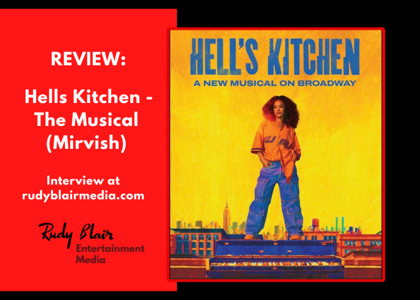 Review: Hells Kitchen – The Musical (Mirvish) Review: Hells Kitchen – The Musical (Mirvish)