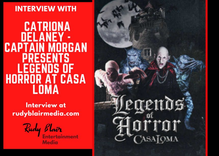 Interview With Catriona Delaney On Captain Morgan Presents Legends Of Horror At Casa Loma